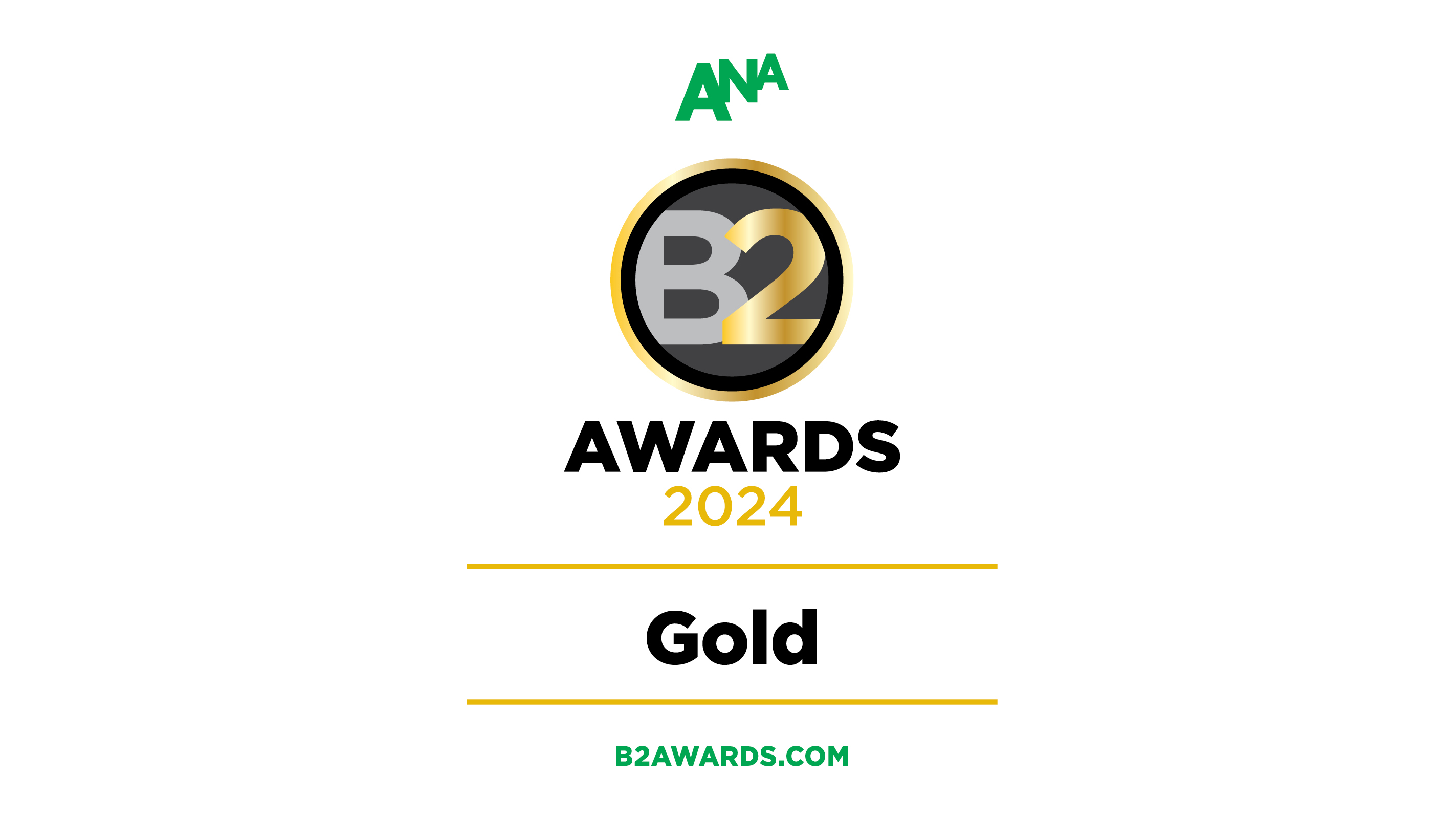 ANA B2 Awards 2024 Gold Winner